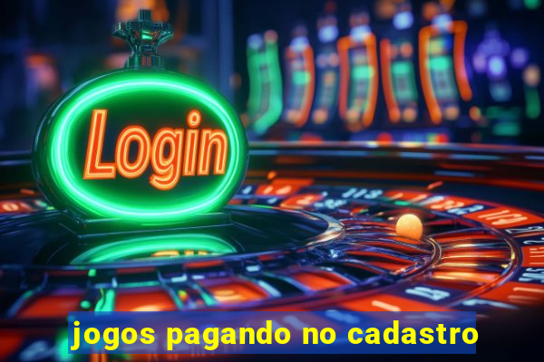 jogos pagando no cadastro